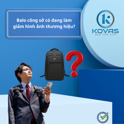 Balo công sở có đang làm giảm hình ảnh thương hiệu? KOVAS