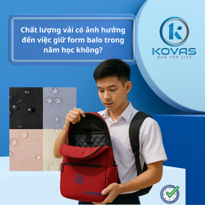 Chất lượng vải ảnh hưởng đến form balo trong năm học không?