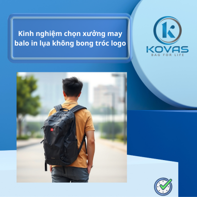 Kinh nghiệm chọn xưởng may balo in lụa không bong tróc logo