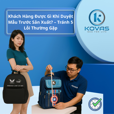 Khách Hàng Được Gì Khi Duyệt Mẫu Trước Sản Xuất? – Tránh 5 Lỗi Thường Gặp