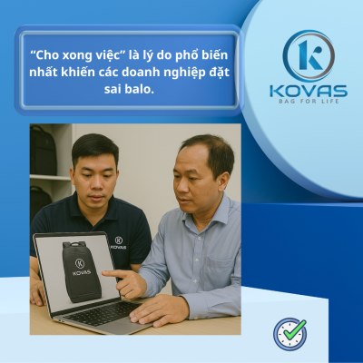 “Cho xong việc” là lý do phổ biến doanh nghiệp đặt sai balo