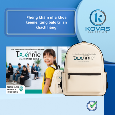 Phòng khám nha khoa teenie, tặng balo tri ân khách hàng!