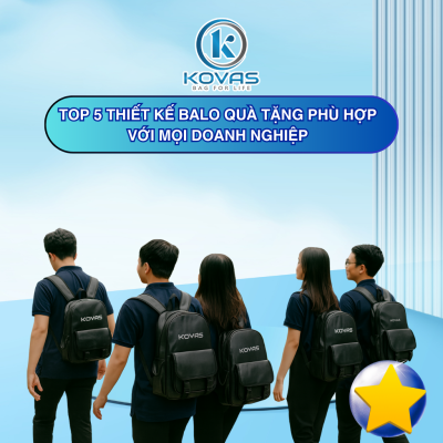 Top 5 Thiết Kế Balo Quà Tặng Phù Hợp Với Mọi Doanh Nghiệp