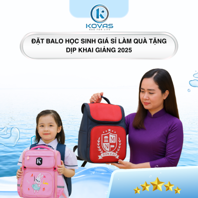 Đặt balo học sinh giá sỉ làm quà tặng dịp khai giảng 2025