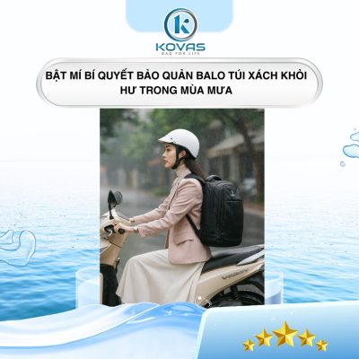 Bí Quyết Bảo Quản Balo Túi Xách Mùa Mưa Chống Thấm Móc