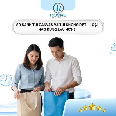So sánh túi canvas và túi không dệt – loại nào dùng lâu hơn?