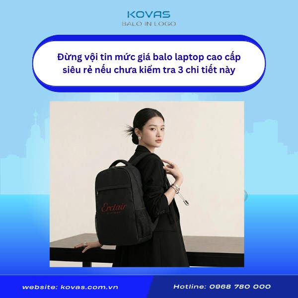 dung-tin-gia-balo-laptop-cao-cap-kiem-tra-3-chi-tiet