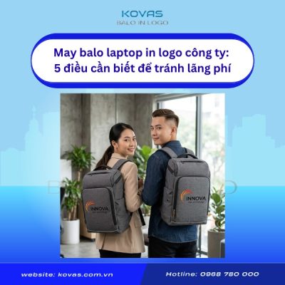 may-balo-laptop-in-logo-cong-ty-5-dieu-tranh-lang-phi